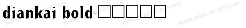 diankai bold字体转换